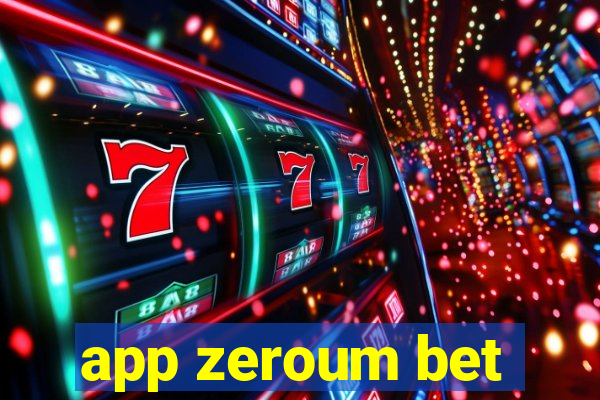 app zeroum bet